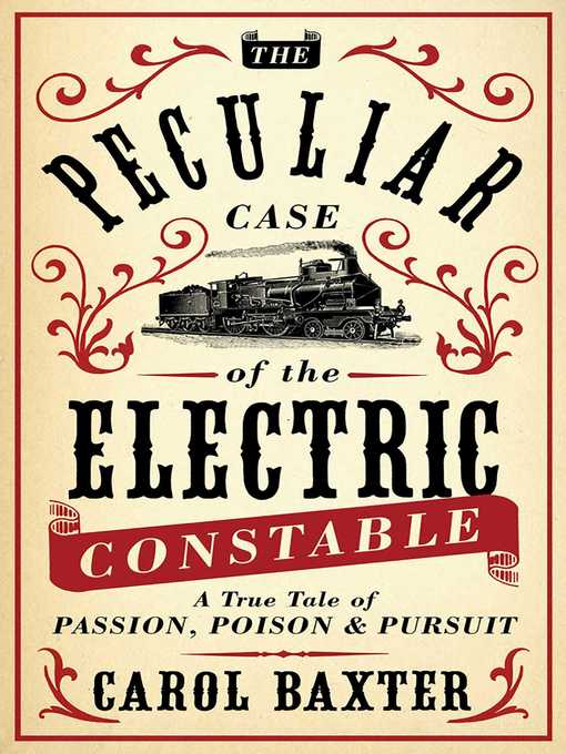Title details for The Peculiar Case of the Electric Constable by Carol Baxter - Available